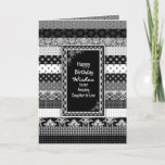 Birthday, Daughter-in-Law, Black/White Layers Card<br><div class="desc">Unique and interesting Birthday greeting ideal for just about anyone.   Layers of black and white patterns/designs inside and out
An assortment of categories including invitations ready for you to personalise and make this your own.</div>