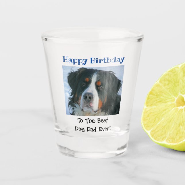 Birthday Dog Dad Best Ever Pet Photo Shot Glass (Front)