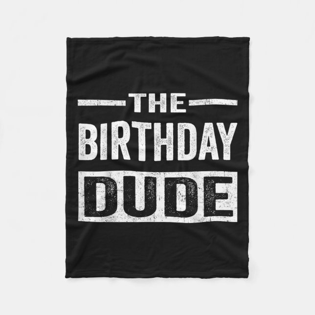 Birthday Dude Graphic Novelty Men Women Boys Girls Fleece Blanket (Front)