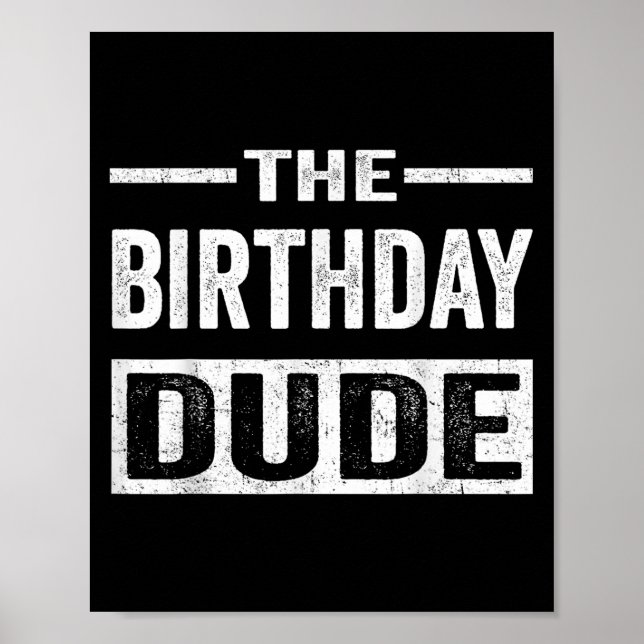 Birthday Dude Graphic Novelty Men Women Boys Girls Poster (Front)