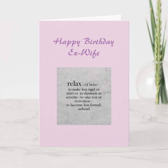 Birthday Ex-Wife definition of Relax Humour Card (Front)