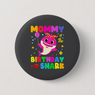 Birthday Family Mommy Of The Birthday Boy Girl Sha 6 Cm Round Badge