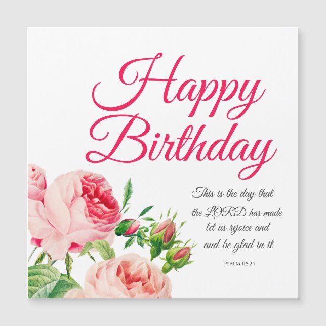 Birthday Floral Psalm 118:24 Magnet (Front)