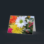 Birthday for Sister Floral Arrangement Card<br><div class="desc">Birthday greeting card for a sister. Photo of a floral arrangement with a variety of flowers in various colours. Bright and colourful design with Sister written on the cover. Art,  image,  and verse © Shoaff Ballanger Studios,  2023.</div>