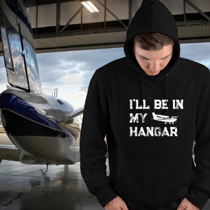 Birthday Funny ‘I’ll be in hangar’ Aeroplane Pilot Hoodie
