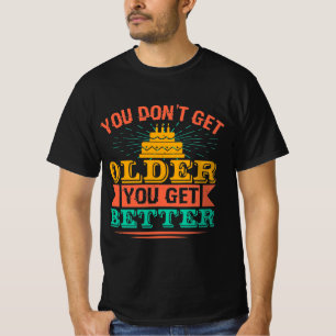 Birthday - Funny Saying for Birthday T-Shirt