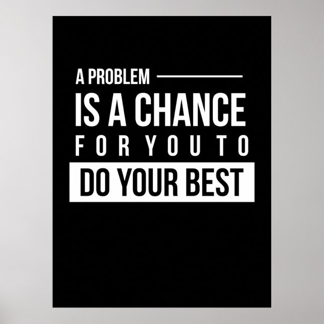 Birthday Gift A Problem Is A Chance Poster (Front)