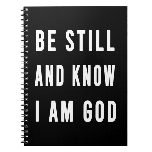 Birthday Gift Be Still And Know I Am Go Notebook (Front)