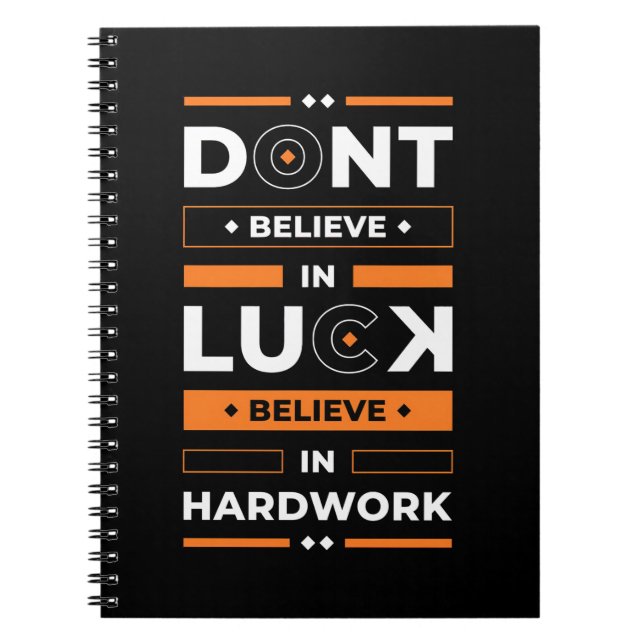 Birthday Gift Believe In Hard Work Notebook (Front)