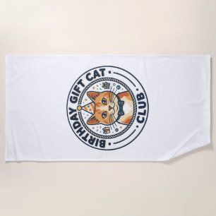 Birthday Gift Cat Cat Lover Gift - Birthday Gift C Beach Towel