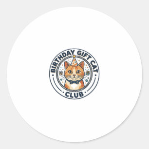 Birthday Gift Cat Cat Lover Gift - Birthday Gift C Classic Round Sticker
