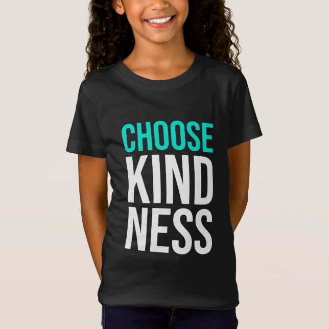 Birthday Gift Choose Kindness T-Shirt (Front)
