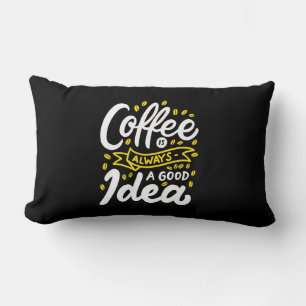 Birthday Gift Coffee Is Always A Good Idea Lumbar Cushion