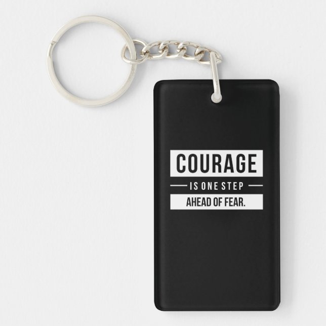 Birthday Gift Courage Is One Step Ahead Of Fear Key Ring (Front)