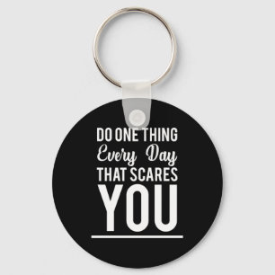 Birthday Gift Do One Thing Every Day Key Ring