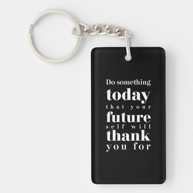 Birthday Gift Do Something Today Key Ring (Front)