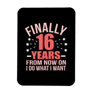 Birthday Gift Finally 16 Years Old Magnet