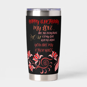 BIRTHDAY GIFT FOR MOM, DAD, SISTER, SON, FRIEND IN INSULATED TUMBLER