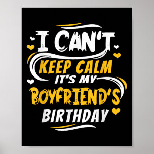 Birthday Gift I Can't Keep Calm It's My Boyfriend' Poster