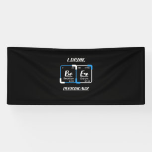 Birthday Gift I Drink Beer Periodically Banner