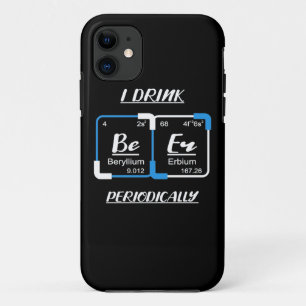 Birthday Gift I Drink Beer Periodically Case-Mate iPhone Case