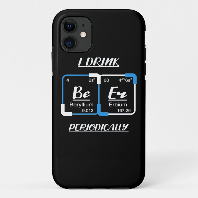 Birthday Gift | I Drink Beer Periodically Case-Mate iPhone Case (Back)