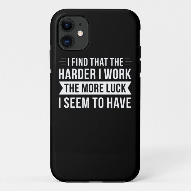Birthday Gift I Find That The Harder I Work Case-Mate iPhone Case (Back)