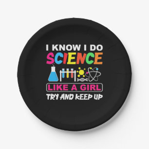 Birthday Gift I Know I Do Science Like A Girl Paper Plate