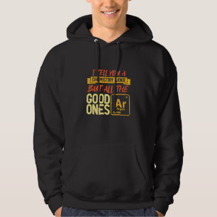 Birthday Gift I Tell You A Chemistry Hoodie