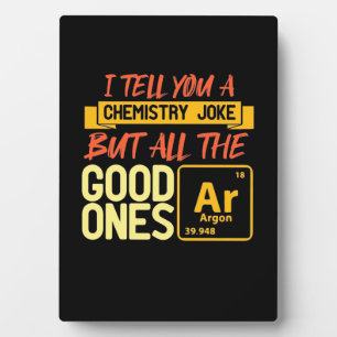 Birthday Gift I Tell You A Chemistry Plaque