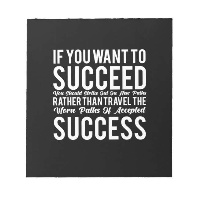 Birthday Gift If You Want To Success Notepad (Front)
