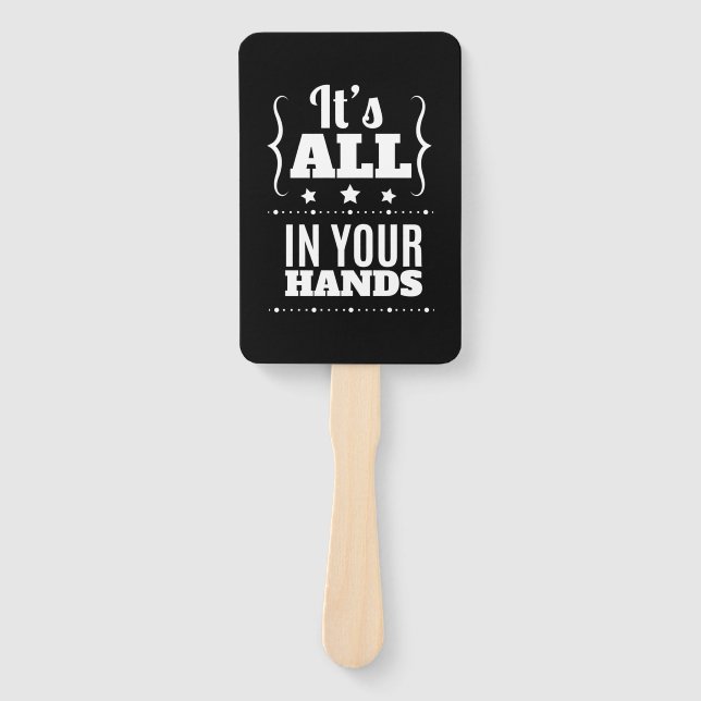 Birthday Gift It Is All Your Hand Fan (Front)