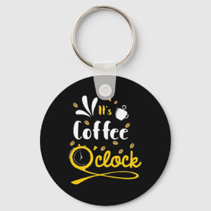 Birthday Gift It Is Coffee Oclock Key Ring