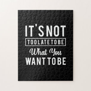 Birthday Gift It Is Not Too Late Jigsaw Puzzle
