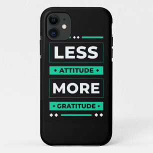 Birthday Gift Less Attitude More Gratitude Case-Mate iPhone Case
