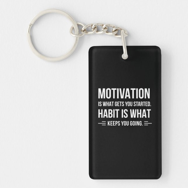 Birthday Gift Motivation Is What Gets You Started Key Ring (Front)