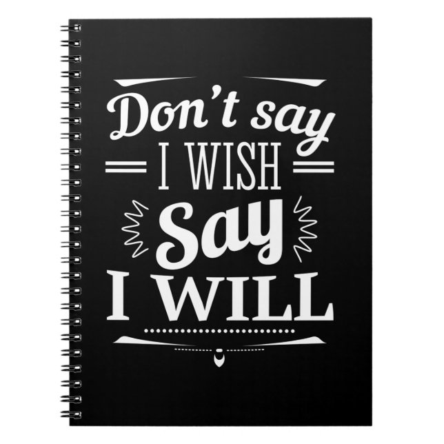 Birthday Gift Say I Will Notebook (Front)