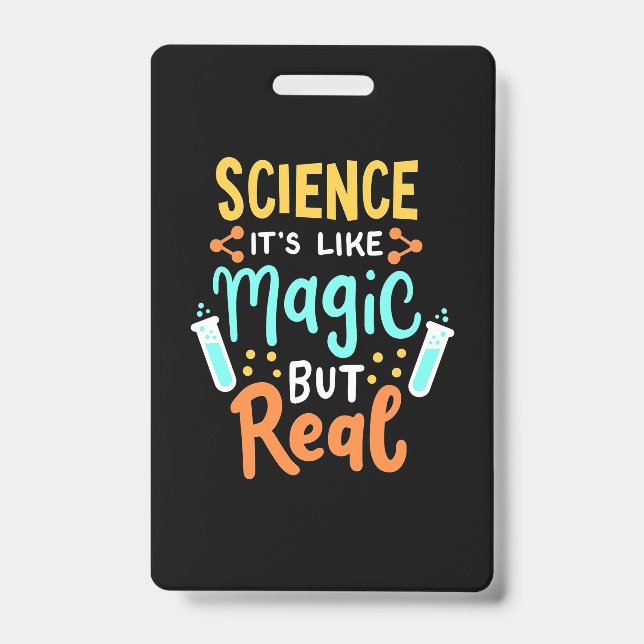Birthday Gift | Science It Is Like Magic ID Badge (Front)