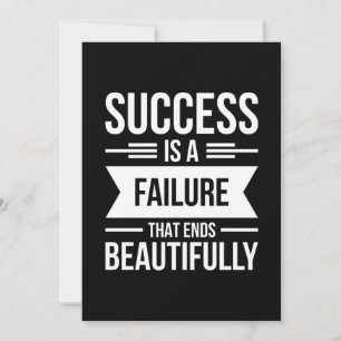 Birthday Gift Success Is A Failure Invitation