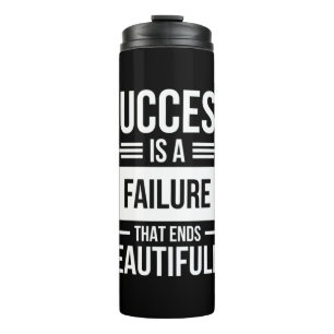 Birthday Gift Success Is A Failure Thermal Tumbler
