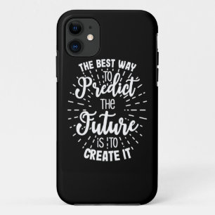 Birthday Gift The Best Way To Predict The Future Case-Mate iPhone Case