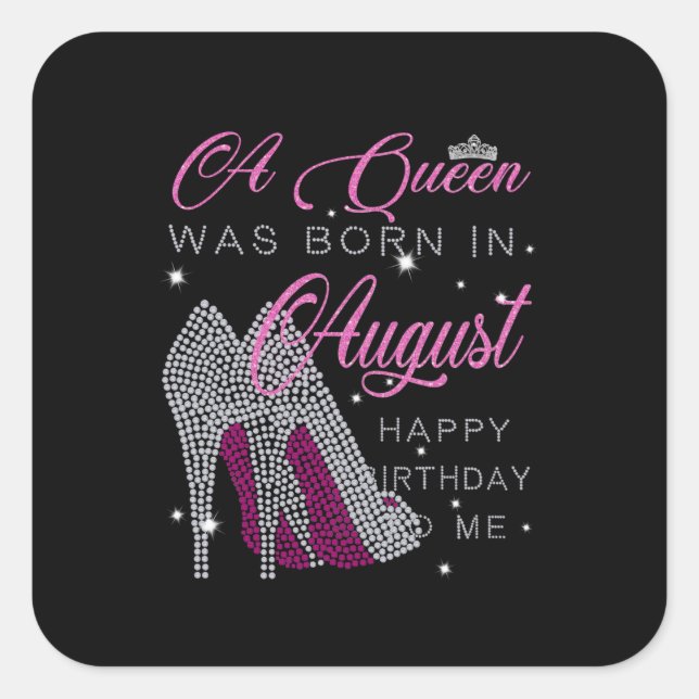Birthday Gifts | A Queen Was Born In August Square Sticker (Front)