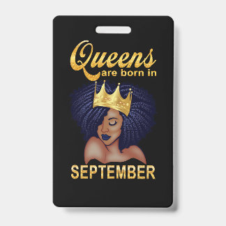 Birthday Gifts | Queens Are Born In September ID Badge