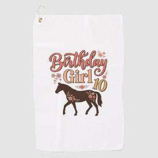 Birthday Girl 10 Horse Floral Vector Design_1 Golf Towel