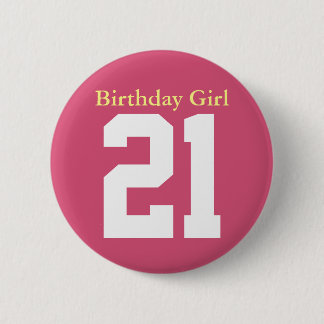 Birthday Girl 21 6 Cm Round Badge