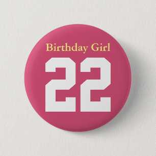 Birthday Girl 22 Round Button 5.7 Cm
