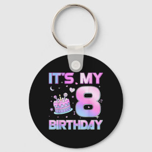 Birthday Girl Its My 8th Birthday 8 Year Old Party Key Ring