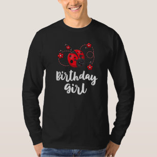 Birthday Girl Matching Ladybug Birthday  For Famil T-Shirt