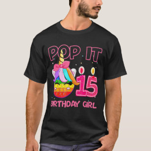 Birthday Girl Pop It 15th Birthday Unicorn Fidget T-Shirt
