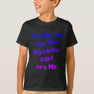 Birthday Girl Quote Funny Novelty For Ladies And T-Shirt